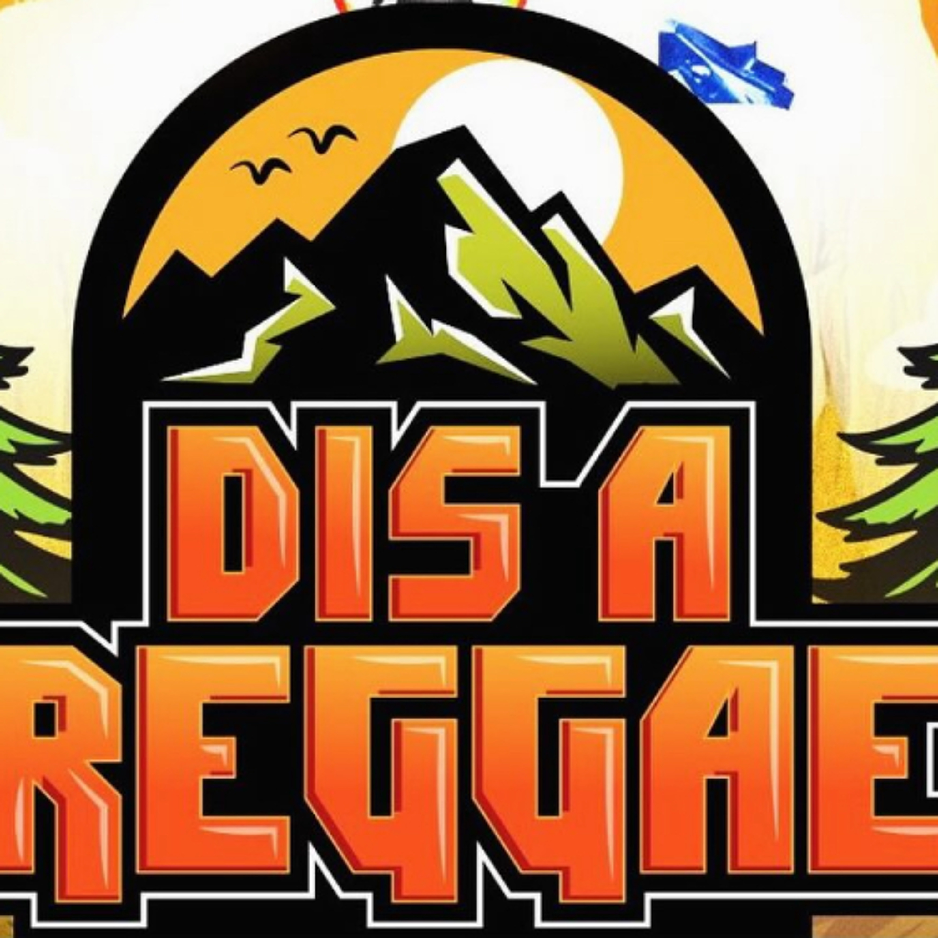 Dis A Reggae episode artwork