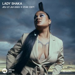 Lady Shaka - 27 Juillet 2023