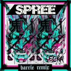 Ecka - Spree (Barrie Remix) BDAY FREEBIE