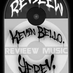 Revieew music 001 Podcast | Kevin bello & YereV