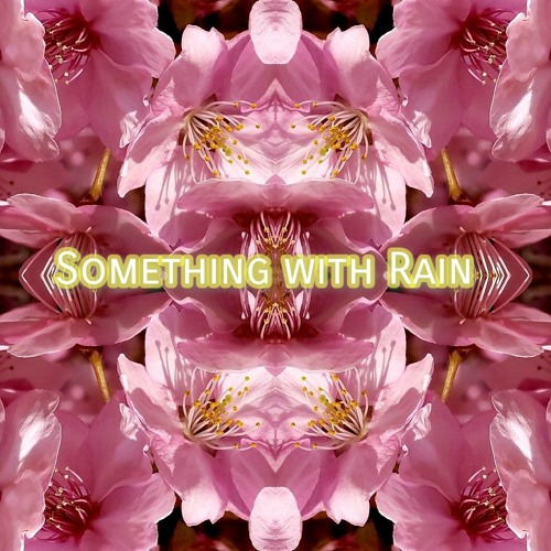 Something With Rain