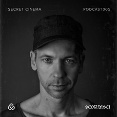 SCORDISCI PODCAST 005 | SECRET CINEMA