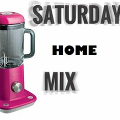 SaturdayHomeMix By DeeJoe