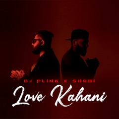 Love Kahani (Feat. Shabi) | Latest Bollywood Song 2022 | New Urdu / Hindi Gana 2022