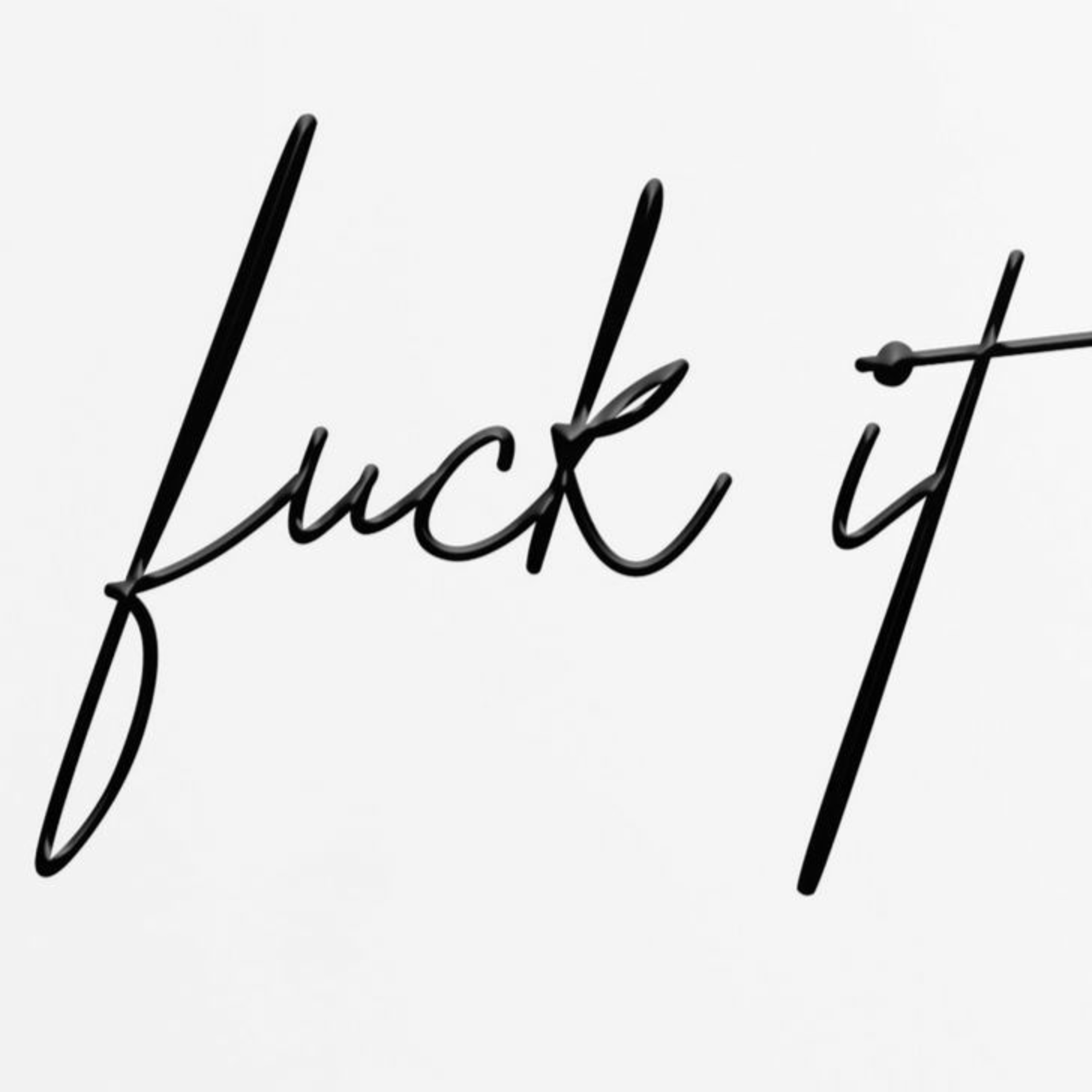 Fuck It episode artwork