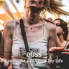 Premiere: ØUSS - Last Night A DJ Saved My Life [Free Download]