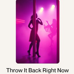 Throw It Back Right Now.wav