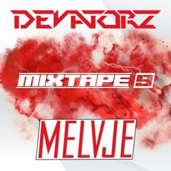 DEVATORZ VS MELVJE - MIXTAPE 9 - RAW IS WAR