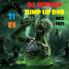 DJ HITMAN JUMP UP DNB MIX 2025 S1 E5