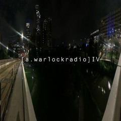 [a.warlockradio]IV