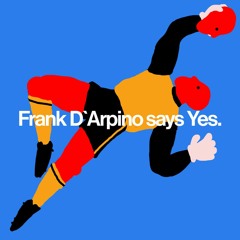 Frank D'Arpino says Yes.