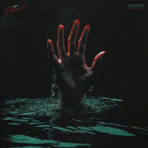 Mason - Drowning In Your Love (Mr. Moustache Remix)