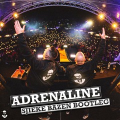 Adrenaline (Sjieke Bazen Bootleg)