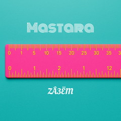 ZÂ3ËM - Mastara