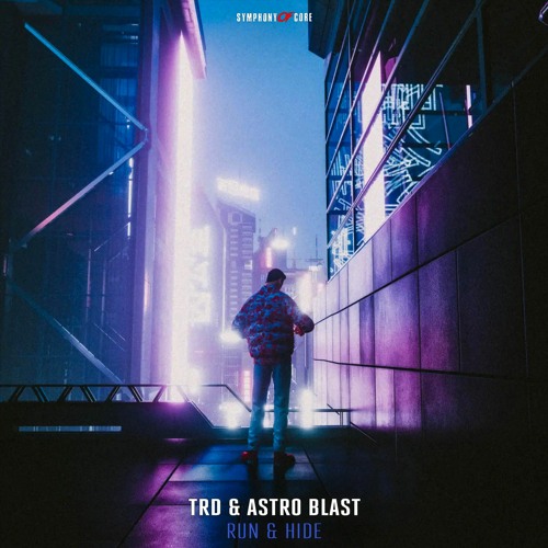 TRD & Astro Blast - Run & Hide