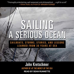 Access EBOOK √ Sailing a Serious Ocean: Sailboats, Storms, Stories and Lessons Learne