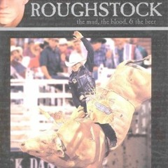 ( AvH ) Roughstock - the Mud, the Blood & the Beer by  Ty Murray &  Kendra Santos ( FLm )