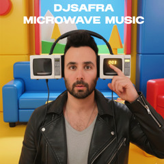 DJSAFRA - Microwave Music (Microwave Mix)