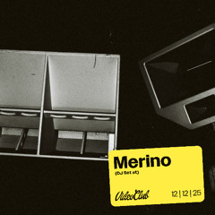 Merino at Video Club | 12.12.2025