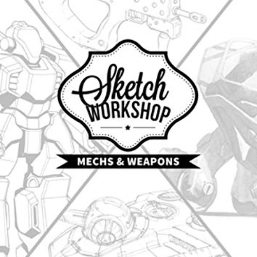 free KINDLE 📥 Sketch Workshop: Mech & Weapon Design by  3dtotal Publishing KINDLE PD