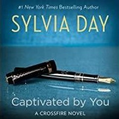 <Download>> Captivated by You: Crossfire, Book 4