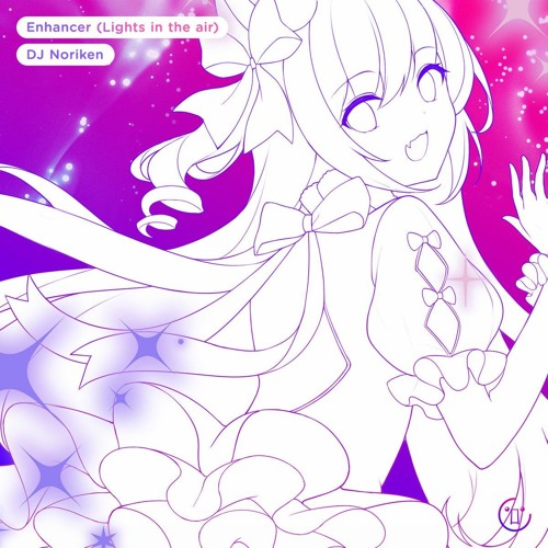 DJ Noriken - Enhancer (Lights in the air) [From Bright Colors 6]