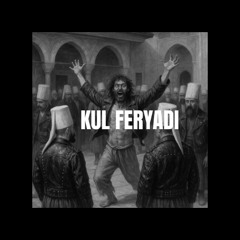 Kul Feryadı - Acayip Adam