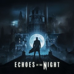Echoes Of The Night