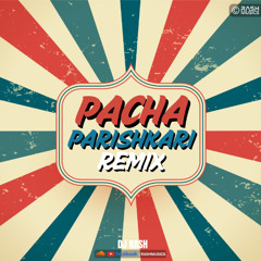 Pacha Parishkari Remix