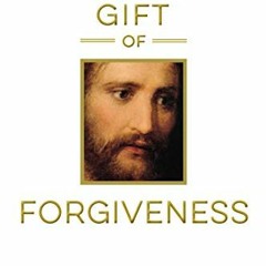 [GET] [EPUB KINDLE PDF EBOOK] The Divine Gift of Forgiveness by  Neil L. Andersen 📚