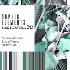 Orphic Elements Radioshow Episode 13 - Dystopian Blues Cure