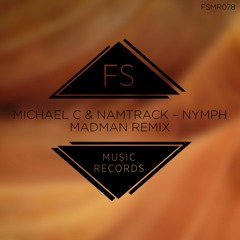 Michael C & Namtrack - Nymph (Madman Remix)
