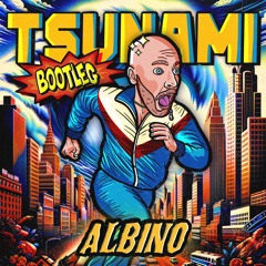 TSUNAMI [Bootleg] (FREE DOWNLOAD)