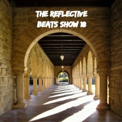 The Reflective Beats Show # 18
