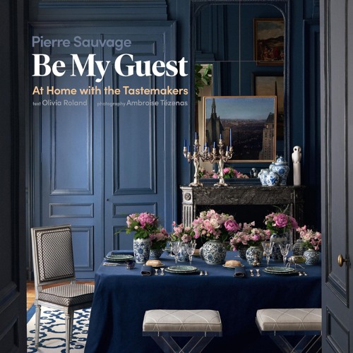(⚡READ⚡) PDF✔ Be My Guest: At Home with the Tastemakers