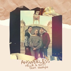 KNYY & NELUR - Answerless feat. liliiakysil