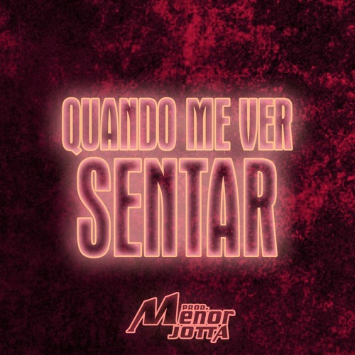 QUANDO ME VER SENTAR VS ÓH O GÁS [ PROD. MENOR JOTTA ]
