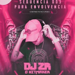 SEQUENCIA 003 ENVOLVENCIA PRA ELAS (DJ 2R HITMAKER) 130, 140, 150 BPM 2021