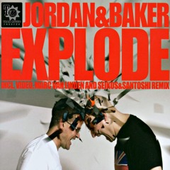 Jordan & Baker - Explode (Retro Belgica Bootleg)