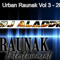 Urban Raunak Vol 3 - 2021 - Dj Aladdin || Follow Me || 2021 || Urban & New Punjabi