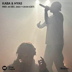 Kaba & Hyas - 20 Décembre 2023