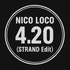 NICO LOCO-420 (STRAND EDIT)