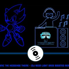 Sonic The Hedgehog Theme (Bass Boosted Remix DJ Neon Light) Tribute Track For My Close Uncle