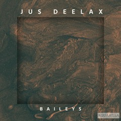 Jus Deelax - Baileys (Original Mix) #TOP 03 Beatport [MINIMAL]