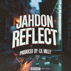 Reflect-JahDon (LilMilly Prod) .wav