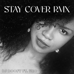 Dj Boofy Ft. Vao - Stay Cover Rmx 2