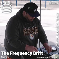 The Frequency Drift | Episode 8 with Champs