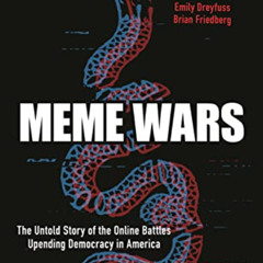 [FREE] KINDLE 📫 Meme Wars: The Untold Story of the Online Battles Upending Democracy