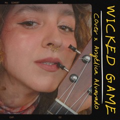 Wicked Game - Chris Isaak - Cover x Angélica Alvarado