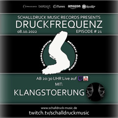 08.10.2022 Druckfrequenz Episode 21 Klangstoerung live in the mix (Free Download)
